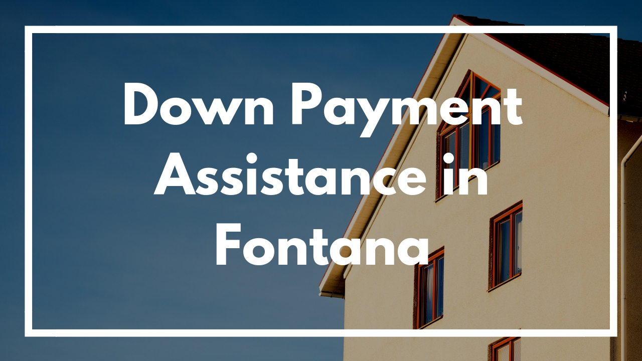 Down Payment Assistance in Fontana